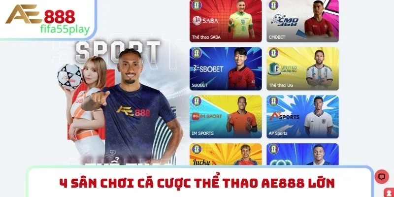 4 sân chơi cá cược thể thao AE888 lớn