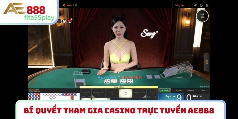 Bí quyết tham gia casino trực tuyến AE888