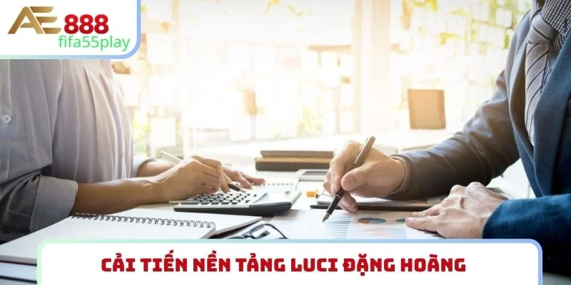 Cải tiến nền tảng Luci Đặng Hoàng