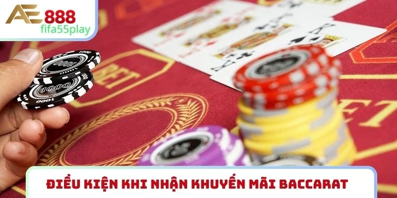 Điều kiện quan trọng khi nhận khuyến mãi baccarat