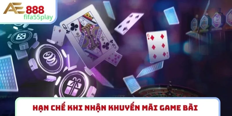 Hạn chế khi nhận khuyến mãi game bài